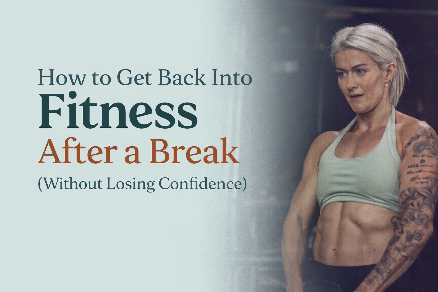 how to get back into fitness getting back into fitness after a break